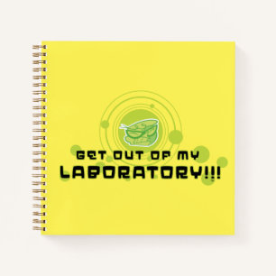 Dexter - Get Out Of My Laboratory!!! Notebook