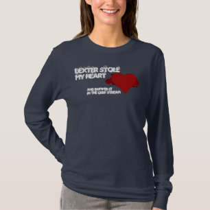 Dexter Stole My Heart T-Shirt
