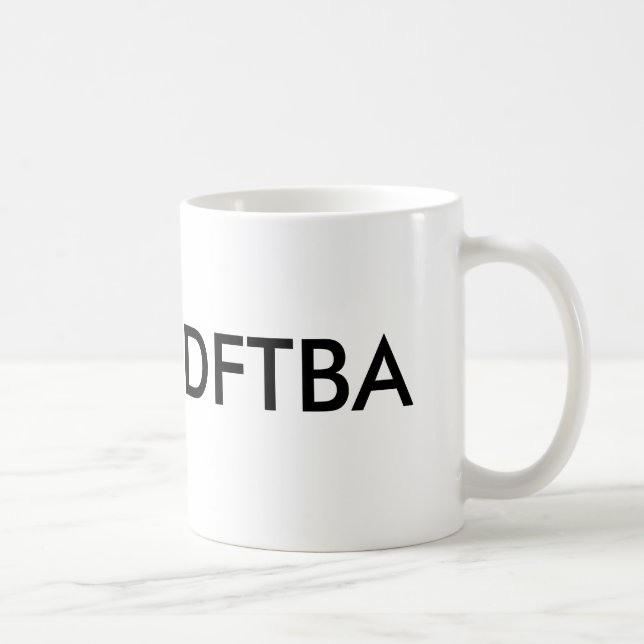 DFTBA, DFTBA COFFEE MUG (Right)