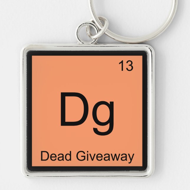Dg - Dead Giveaway Chemistry Element Symbol Meme T Keychain (Front)