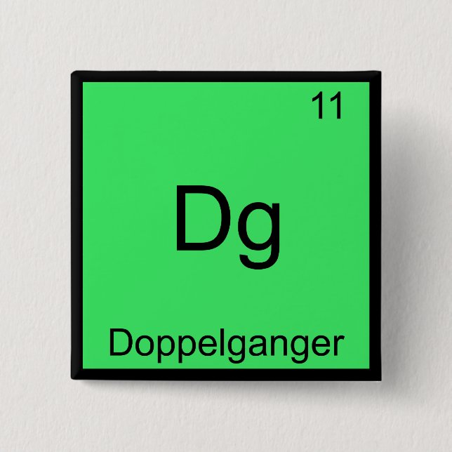 Dg - Doppelganger Funny Chemistry Element Symbol 2 Inch Square Button (Front)