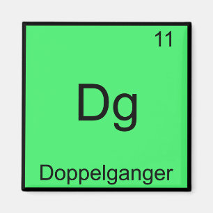 Dg - Doppelganger Funny Chemistry Element Symbol Magnet