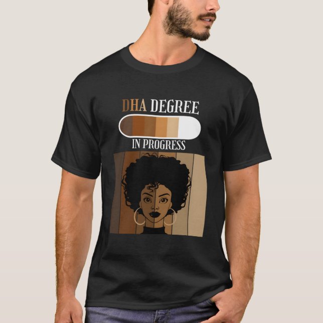 Dha In Progress Doctoral Candidate Student Black A T-Shirt (Front)
