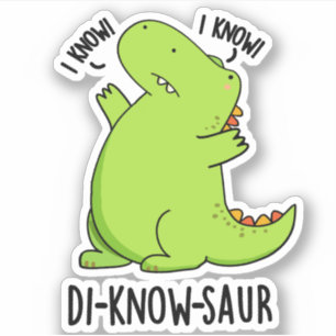 Di-know-saur Funny Dinosaur Pun 