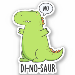 Di-no-saur Funny Dinosaur Puns 