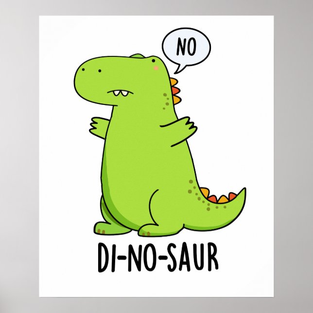 Di-no-saur Funny Dinosaur Puns  Poster (Front)