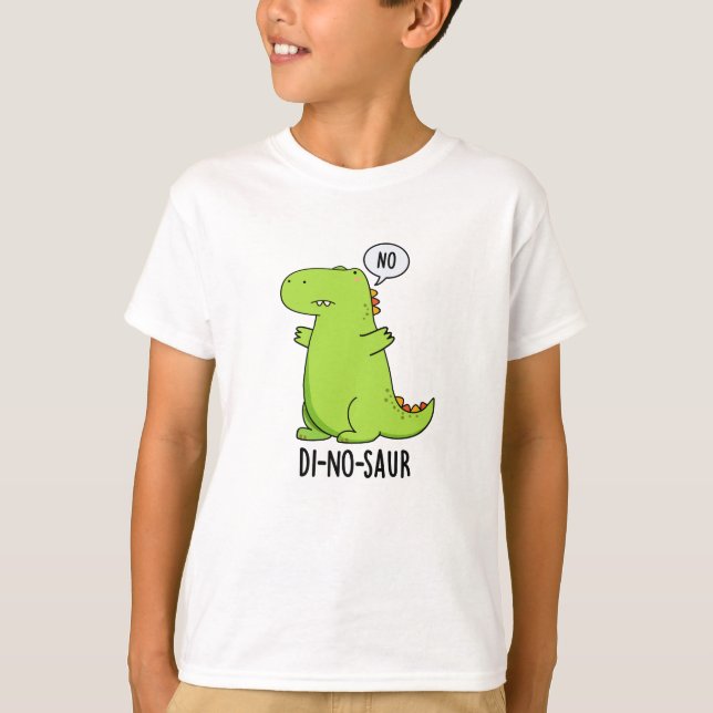 Di-no-saur Funny Dinosaur Puns  T-Shirt (Front)