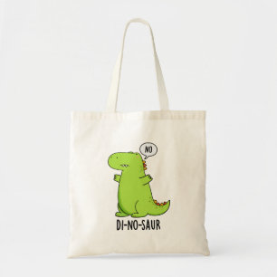 Di-no-saur Funny Dinosaur Puns  Tote Bag