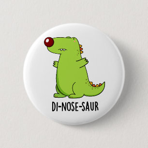 Di-nose-saur Funny Dinosaur Pun  2 Inch Round Button
