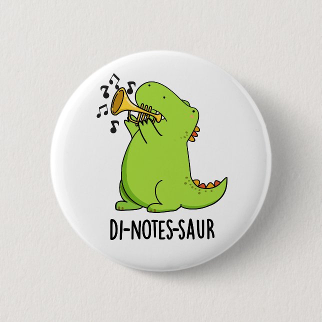 Di-notes-saur Funny Dinosaur Pun 2 Inch Round Button (Front)