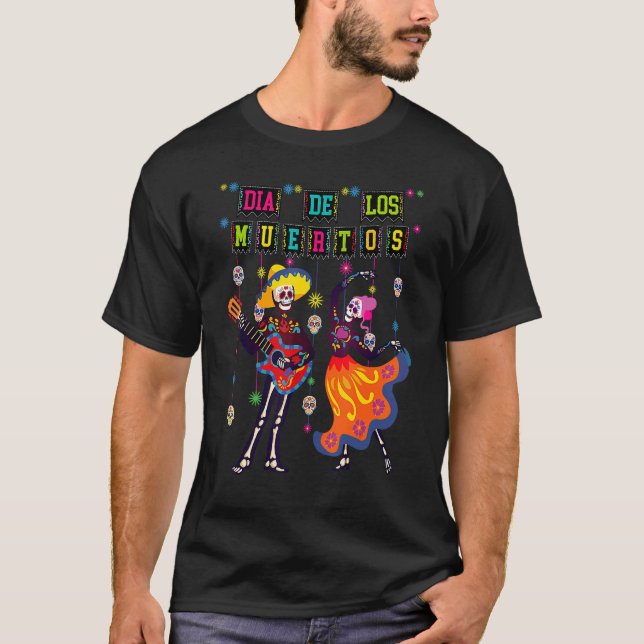 Dia De los Muertos Day of Dead Skeleton Dancing Co T-Shirt (Front)