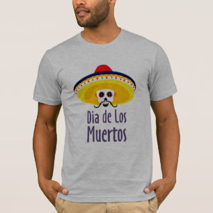 Dia De Los Muertos- Day of The Dead T-Shirt