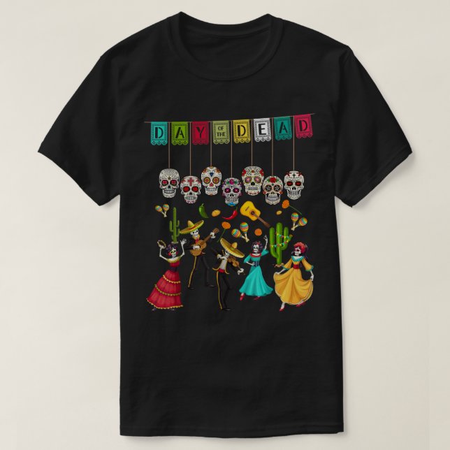 Día De Los Muertos Skeleton - Mexican Day Of The D T-Shirt (Design Front)