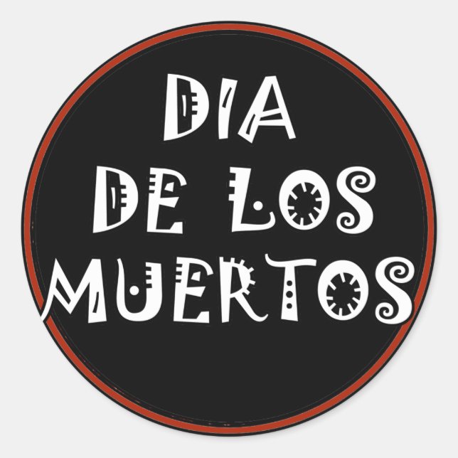 DIA DE LOS MUERTOS Text Design Classic Round Sticker (Front)