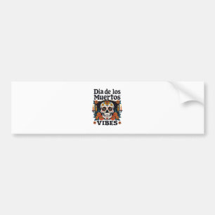 Día De Los Muertos Vibes Oaxaca Day of the Dead Bumper Sticker