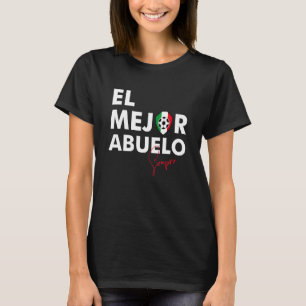 Dia Del Padre Father´s Day El Mejor Abuelo Mexicc T-Shirt