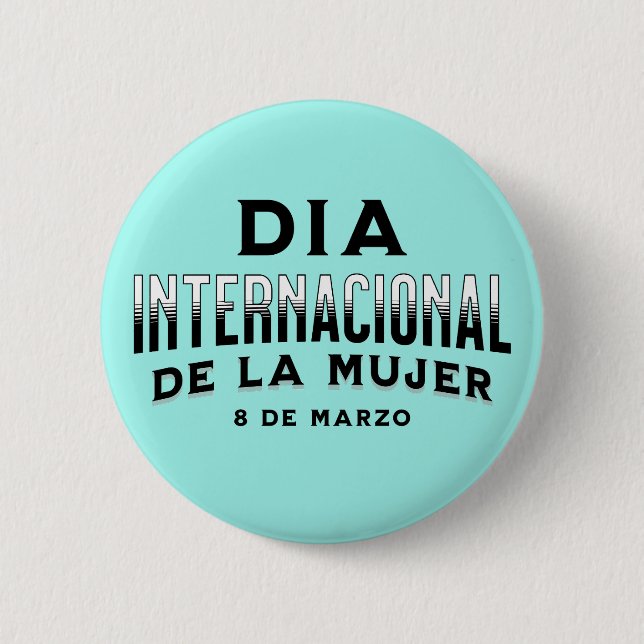 Día Internacional de la Mujer | Women's Day 2 Inch Round Button (Front)