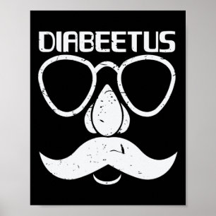 Diabeetus Beard  Diabetes Awareness Gift  Poster