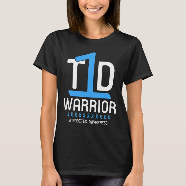 Diabetes Awareness Blue Ribbon T1D Warrior 1 T-Shirt (Front)