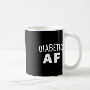Diabetes Awareness - Diabetic AF Insulin Power Hu Coffee Mug