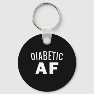 Diabetes Awareness - Diabetic AF Insulin Power Hu Keychain