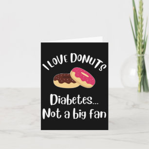 Diabetes Awareness Diabetic Gifts Men Women I Love Card
