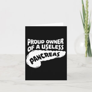 Diabetes Awareness Gift I Proud Owner Of A Useless Card