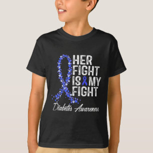 Diabetes Awareness Her Fight Is My Fight  T-Shirt