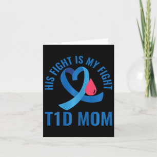 Diabetes Awareness His Fight Is My Fight T1d Mom  Card