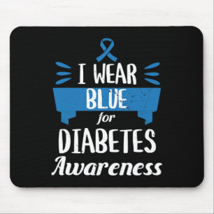 Diabetes Awareness Month I Wear Blue T1 T2 Mouse Pad