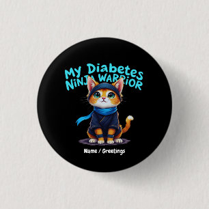Diabetes Awareness Ninja Warrior Brave Cat Graphic 1 Inch Round Button