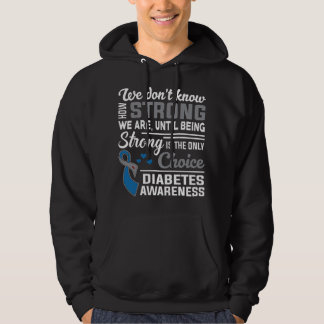 Diabetes Awareness Strong Is Only Choice Hoodie