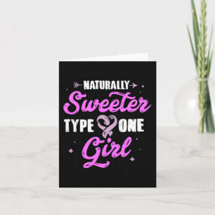 Diabetes Awareness  Sweeter Type One Girl Gift Tee Card