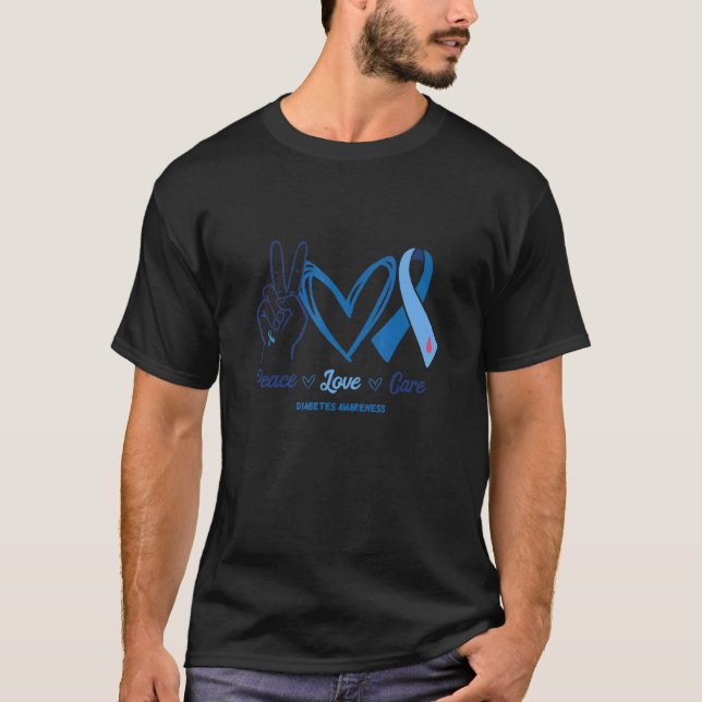 Diabetes Awareness T1d Love Peace Care Diabetic Wa T-Shirt (Front)