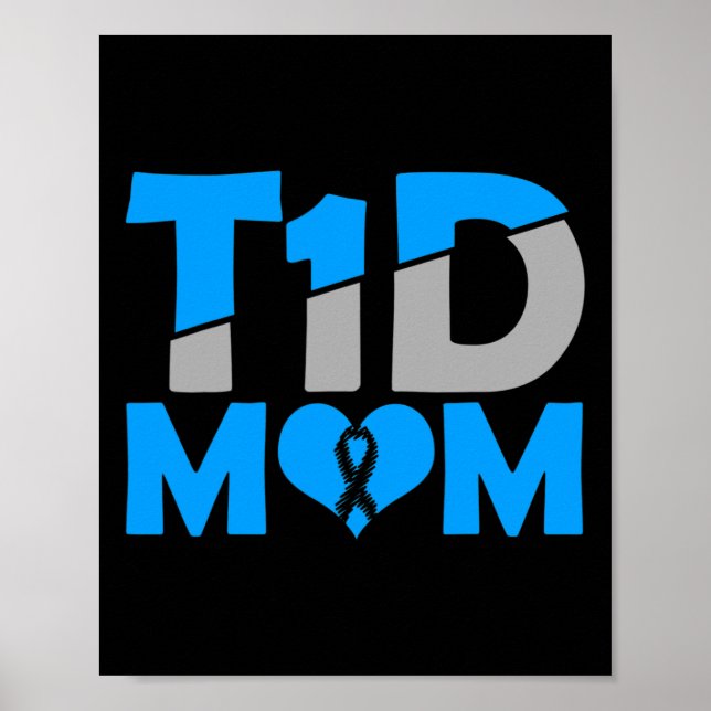 Diabetes Awareness Type 1 - Diabetic T1D Mom  Poster (Front)