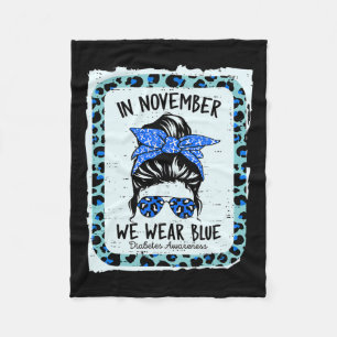 Diabetes Awareness Women Messy Bun In November We Fleece Blanket