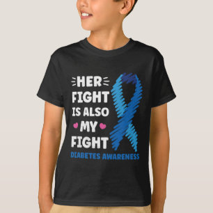 Diabetes Her fight is my fight awareness  T-Shirt