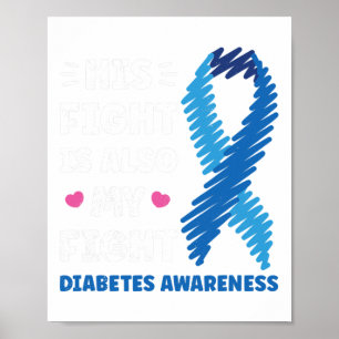 Diabetes His fight is my fight awareness  Poster