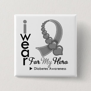 Diabetes I Wear Grey Heart Ribbon For My Hero 2 Inch Square Button