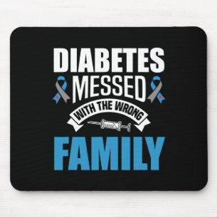 Diabetes Messed With The Wrong Family T1D Type One Mouse Pad