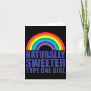 Diabetes Naturally Sweeter Type One Girl Rainbow T Card