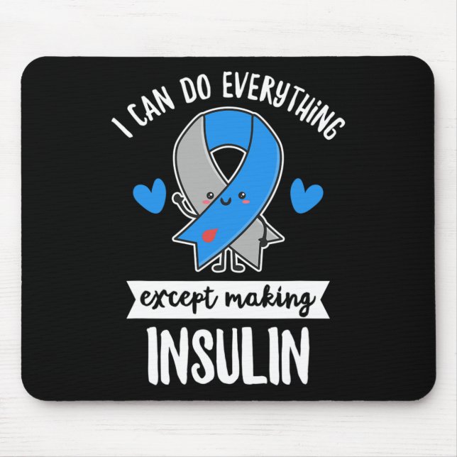 Diabetes Quote For A T1d Diabetic  Mouse Pad (Front)