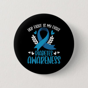 Diabetes Support His Fight Is My Fight Diabetes Aw 2 Inch Round Button