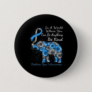 Diabetes Type 1 Awareness Sunflower Elephant Be Ki 2 Inch Round Button