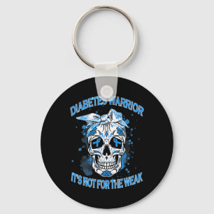 Diabetes Warrior It's Not For The Weak Type 1 Diab Keychain