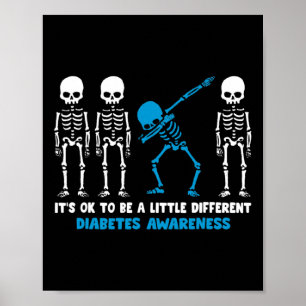 Diabetes Warrior Mom awareness Gift It's Ok To Be  Poster