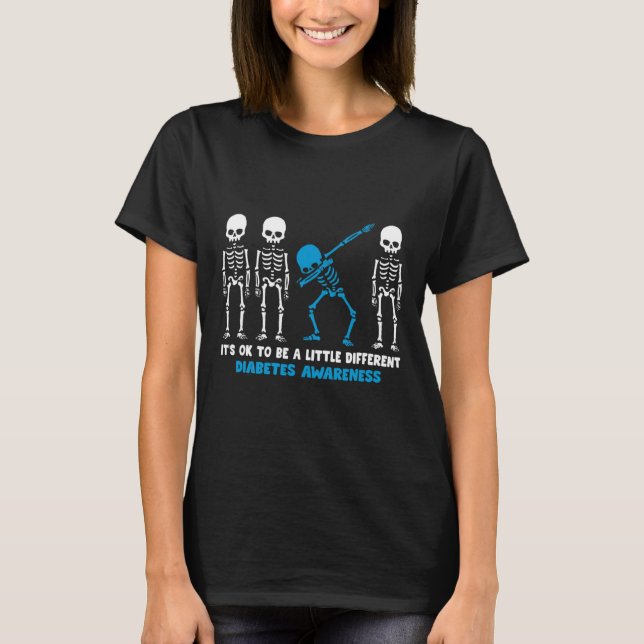 Diabetes Warrior Mom awareness Gift It's Ok To Be  T-Shirt (Front)