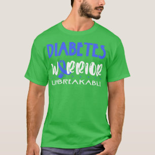 Diabetes Warrior Type 1 Type 2 Unbreakable T-Shirt