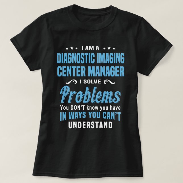Diagnostic Imaging Centre Manager T-Shirt (Design Front)