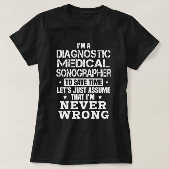 Diagnostic Medical Sonographer T-Shirt (Design Front)